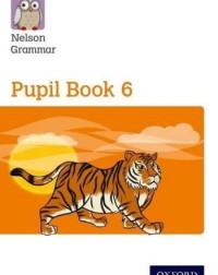 NELSON GRAMMAR PUPIL BOOK 6 SINGLE (ISBN: 9781408523933)
