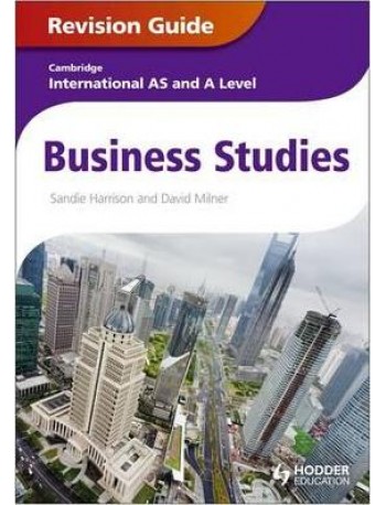 CAMBRIDGE INTERNATIONAL AS AND A LEVEL BUSINESS STUDIES REVISION GUIDE (ISBN: 9781444192032)