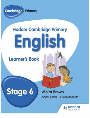 HODDER CAMBRIDGE PRIMARY ENGLISH: LEARNER'S BOOK STAGE 6 (ISBN: 9781471830204)