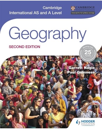 CAMBRIDGE INTERNATIONAL AS AND A LEVEL GEOGRAPHY SECOND EDITION (ISBN: 9781471868566)