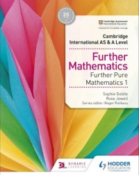 CAMBRIDGE INTERNATIONAL AS AND A LEVEL FURTHER MATHEMATICS FURTHER PURE MATHEMATICS 1 (ISBN: 9781510421783) CAMBRIDGE INTERNATIONAL AS AND A LEVEL FURTHER MATHEMATICS FURTHER PURE MATHEMATICS 1 (ISBN: 9781510421783)