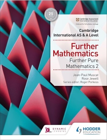 CAMBRIDGE INTERNATIONAL AS & A LEVEL FURTHER MATHEMATICS FURTHER PURE MATHEMATICS 2 (ISBN: 9781510421790)
