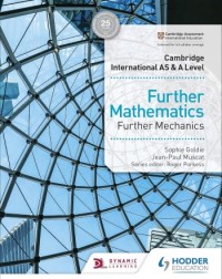 CAMBRIDGE INTERNATIONAL AS AND A LEVEL FURTHER MATHEMATICS FURTHER MECHANICS (ISBN: 9781510421806) CAMBRIDGE INTERNATIONAL AS AND A LEVEL FURTHER MATHEMATICS FURTHER MECHANICS (ISBN: 9781510421806)