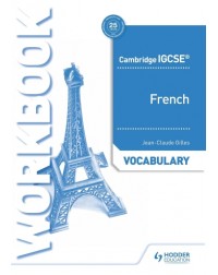 CAMBRIDGE IGCSE FRENCH VOCABULARY WORKBOOK (ISBN: 9781510448049)