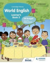 CAMBRIDGE PRIMARY WORLD ENGLISH LEARNER'S BOOK STAGE 5: FOR ENGLISH 2ND LANGUAGE ( ISBN: 9781510467934) CAMBRIDGE PRIMARY WORLD ENGLISH LEARNER'S BOOK STAGE 5: FOR ENGLISH 2ND LANGUAGE ( ISBN: 9781510467934)