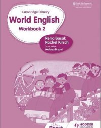 CAMBRIDGE PRIMARY WORLD ENGLISH : WORKBOOK STAGE 2: FOR ENGLISH 2ND LANGUAGE ( ISBN: 9781510467958) CAMBRIDGE PRIMARY WORLD ENGLISH : WORKBOOK STAGE 2: FOR ENGLISH 2ND LANGUAGE ( ISBN: 9781510467958)