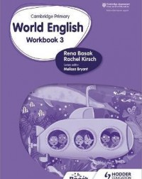 CAMBRIDGE PRIMARY WORLDENGLISH : WORKBOOK STAGE 3: FOR ENGLISH 2ND LANGUAGE ( ISBN: 9781510467965) CAMBRIDGE PRIMARY WORLDENGLISH : WORKBOOK STAGE 3: FOR ENGLISH 2ND LANGUAGE ( ISBN: 9781510467965)