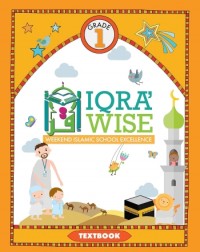 IQRA' WISE (WEEKEND ISLAMIC SCHOOL EXCELLENCE) GRADE 1 TEXTBOOK (ISBN: 9781563168505) IQRA' WISE (WEEKEND ISLAMIC SCHOOL EXCELLENCE) GRADE 1 TEXTBOOK (ISBN: 9781563168505)