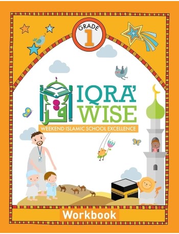 IQRA' WISE (WEEKEND ISLAMIC SCHOOL EXCELLENCE) GRADE 1 WORKBOOK (ISBN: 9781563168512) IQRA' WISE (WEEKEND ISLAMIC SCHOOL EXCELLENCE) GRADE 1 WORKBOOK (ISBN: 9781563168512)