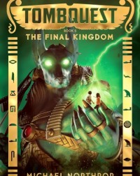 TOMB QUEST #5 THE FINAL KINGDOM (ISBN: 9781760150419) TOMB QUEST #5 THE FINAL KINGDOM (ISBN: 9781760150419)