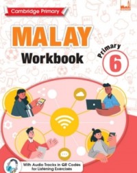 CAMBRIDGE PRIMARY MALAY WORKBOOK 6 (ISBN: 9781781873144) CAMBRIDGE PRIMARY MALAY WORKBOOK 6 (ISBN: 9781781873144)