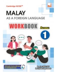 CAMBRIDGE IGCSE MALAY AS A FOREIGN LANGUAGE WORKBOOK 1 2ND EDITION (ISBN: 9781781873502)
