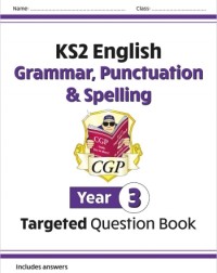 KS2 ENGLISH YEAR 3 GRAMMAR, PUNCTUATION & SPELLING TARGETED QUESTION BOOK (WITH ANSWERS) (ISBN: 9781782941316) KS2 ENGLISH YEAR 3 GRAMMAR, PUNCTUATION & SPELLING TARGETED QUESTION BOOK (WITH ANSWERS) (ISBN: 9781782941316)