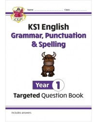 KS1 ENGLISH YEAR 1 GRAMMAR, PUNCTUATION & SPELLING TARGETED QUESTION BOOK (WITH ANSWERS) (ISBN: 9781782941910)