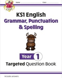 KS1 ENGLISH YEAR 1 GRAMMAR, PUNCTUATION & SPELLING TARGETED QUESTION BOOK (WITH ANSWERS) (ISBN: 9781782941910) KS1 ENGLISH YEAR 1 GRAMMAR, PUNCTUATION & SPELLING TARGETED QUESTION BOOK (WITH ANSWERS) (ISBN: 9781782941910)