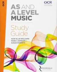 OCR AS AND A LEVEL MUSIC STUDY GUIDE (ISBN: 9781785581625)