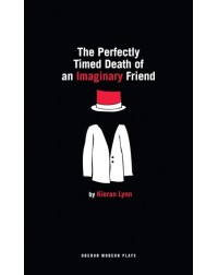 THE PERFECTLY TIMED DEATH OF AN IMAGINARY FRIEND (ISBN: 9781786825735)