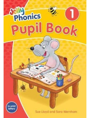 NEW JOLLY PHONICS PUPIL BOOK 1 IN PRINT LETTERS (BRITISH ENGLISH VERSION) (ISBN:9781844147199)