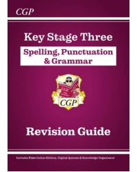 KS3 Spelling, Punctuation & Grammar Revision Guide (with Online Edition & Quizzes) (ISBN: 9781847624079)