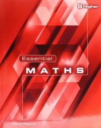 ESSENTIAL MATHS 9 HIGHER TEXTBOOK (ISBN: 9781906622350) ESSENTIAL MATHS 9 HIGHER TEXTBOOK (ISBN: 9781906622350)