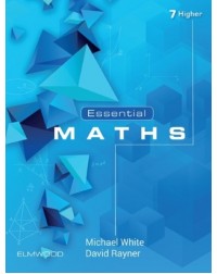 ESSENTIALS MATHS 7 HIGHER TEXTBOOKS (ISBN: 9781906622725)