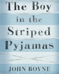 THE BOY IN THE STRIPED PAJAMAS BY JOHN BOYNE (ISBN: 9781909531192) THE BOY IN THE STRIPED PAJAMAS BY JOHN BOYNE (ISBN: 9781909531192)