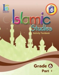 ICO ISLAMIC STUDIES WORKBOOK: GRADE 6, PART 1 (ISBN: 9786038059197) ICO ISLAMIC STUDIES WORKBOOK: GRADE 6, PART 1 (ISBN: 9786038059197)