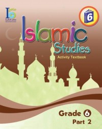 ICO ISLAMIC STUDIES WORKBOOK: GRADE 6, PART 2 (ISBN: 9786038059203) ICO ISLAMIC STUDIES WORKBOOK: GRADE 6, PART 2 (ISBN: 9786038059203)