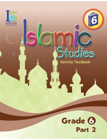 ICO ISLAMIC STUDIES WORKBOOK: GRADE 6, PART 2 (ISBN: 9786038059203) ICO ISLAMIC STUDIES WORKBOOK: GRADE 6, PART 2 (ISBN: 9786038059203)