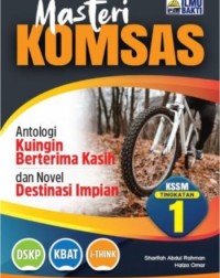 MASTERI KOMSAS ANTOLOGI KUINGIN BERTERIMA KASIH DAN NOVEL DESTINASI IMPIAN TINGKATAN 1 (ISBN: 9786294681057) MASTERI KOMSAS ANTOLOGI KUINGIN BERTERIMA KASIH DAN NOVEL DESTINASI IMPIAN TINGKATAN 1 (ISBN: 9786294681057)
