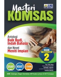 MASTERI KOMSAS ANTOLOGI BAIK BUDI, INDAH BAHASA DAN NOVEL MENITI IMPIAN (ISBN: 9786294681064) MASTERI KOMSAS ANTOLOGI BAIK BUDI, INDAH BAHASA DAN NOVEL MENITI IMPIAN (ISBN: 9786294681064)