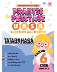 Praktis Prestasi UASA 2024 Tatabahasa Tahun 6 (ISBN: 9786294701540)