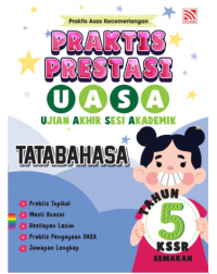 Praktis Prestasi UASA Tatabahasa Tahun 5 (ISBN: 9786294701861)