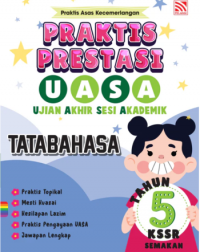 Praktis Prestasi UASA Tatabahasa Tahun 5 (ISBN: 9786294701861)