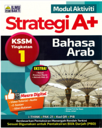 MODUL AKTIVITI STRATEGI A+ BAHASA ARAB KSSM TINGKATAN 1 (ISBN: 9786294732100) MODUL AKTIVITI STRATEGI A+ BAHASA ARAB KSSM TINGKATAN 1 (ISBN: 9786294732100)