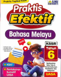 PRAKTIS EFEKTIF BAHASA MELAYU KSSR TAHUN 6 (ISBN: 9786294732902)