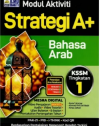 MODUL AKTIVITI STRATEGI A+ BAHASA ARAB TINGKATAN 1 (ISBN: 9786294735828)