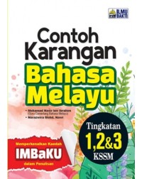 CONTOH KARANGAN BAHASA MELAYU TINGKATAN 1,2&3 (ISBN: 9786294736535)