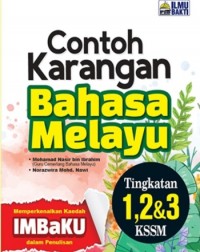 CONTOH KARANGAN BAHASA MELAYU TINGKATAN 1,2&3 (ISBN: 9786294736535) CONTOH KARANGAN BAHASA MELAYU TINGKATAN 1,2&3 (ISBN: 9786294736535)