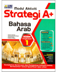 STRATEGI A+ BAHASA ARAB KSSM TINGKATAN 1 (ISBN: 9786294739932)