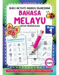 BUKU AKTIVITI ANAKKU BIJAKSANA BAHASA MELAYU UNTUK PRASEKOLAH BUKU 1 (ISBN: 9786294823228) BUKU AKTIVITI ANAKKU BIJAKSANA BAHASA MELAYU UNTUK PRASEKOLAH BUKU 1 (ISBN: 9786294823228)