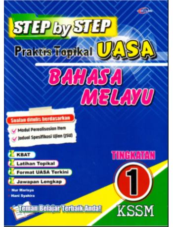 STEP BY STEP PRAKTIS TOPIKAL UASA BAHASA MELAYU TINGKATAN 1 KSSM (ISBN: 9786294877535)