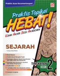 PRAKTIS TOPIKAL HEBAT UASA KSSM (2025) SEJARAH TINGKATAN 2 (ISBN: 9786294982512) PRAKTIS TOPIKAL HEBAT UASA KSSM (2025) SEJARAH TINGKATAN 2 (ISBN: 9786294982512)