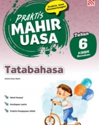 PRAKTIS MAHIR UASA KSSR(2026) TATABAHASA TAHUN 6 (ISBN: 9786294985346)