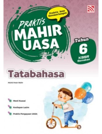 PRAKTIS MAHIR UASA KSSR(2026) TATABAHASA TAHUN 6 (ISBN: 9786294985346)