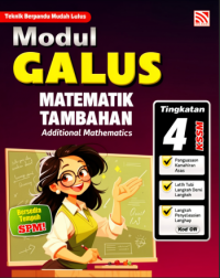 MODUL GALUS MATEMATIK TAMBAHAN TINGKATAN 4 -2025 (ISBN: 9786294986688)