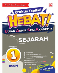 Praktis Topikal Hebat UASA 2023 Sejarah Tingkatan 1 (ISBN: 9786297557939)