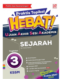Praktis Topikal Hebat UASA 2023 Sejarah Tingkatan 3 (ISBN: 9786297557946)