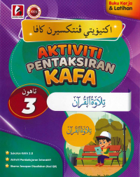 AKTIVITI PENTAKSIRAN KAFA TILAWAH AL-QURAN TAHUN 3 (ISBN: 9786297749136)