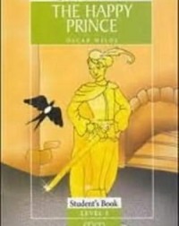 THE HAPPY PRINCE STUDENT BOOK (BR) (ISBN: 9789603797234) THE HAPPY PRINCE STUDENT BOOK (BR) (ISBN: 9789603797234)